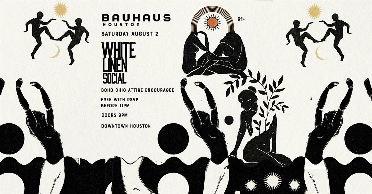 BAU-CHIC  White Linen Social (DOORS 9PM) @ Bauhaus Houston, 2 August | Event in Houston | AllEvents