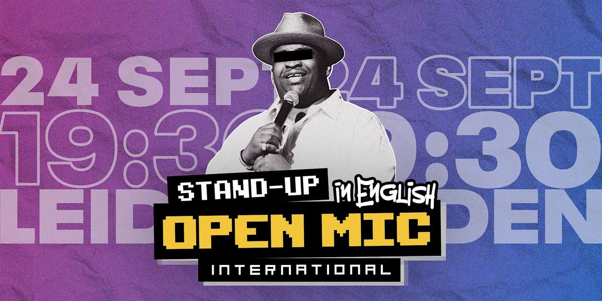 24/9 LEIDEN: ENGLISH STAND-UP OPEN MIC (FREE), 24 September | Event in Leiden | AllEvents