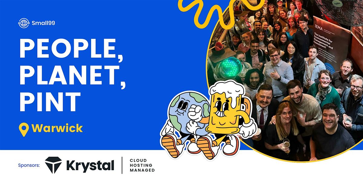 Warwick - Small99's People Planet Pint™: Sustainability Meetup | Event in Warwick | AllEvents