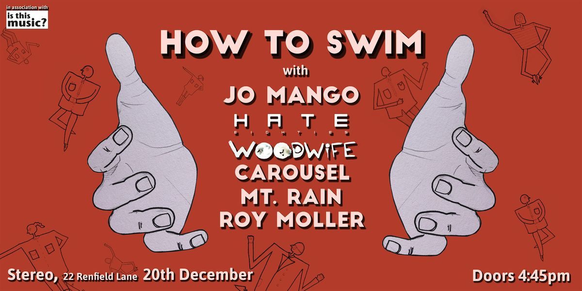 How to Swim 'All-Dayer' @ Stereo, 20th December - with Jo Mango and more!, 20 December | Event in Glasgow