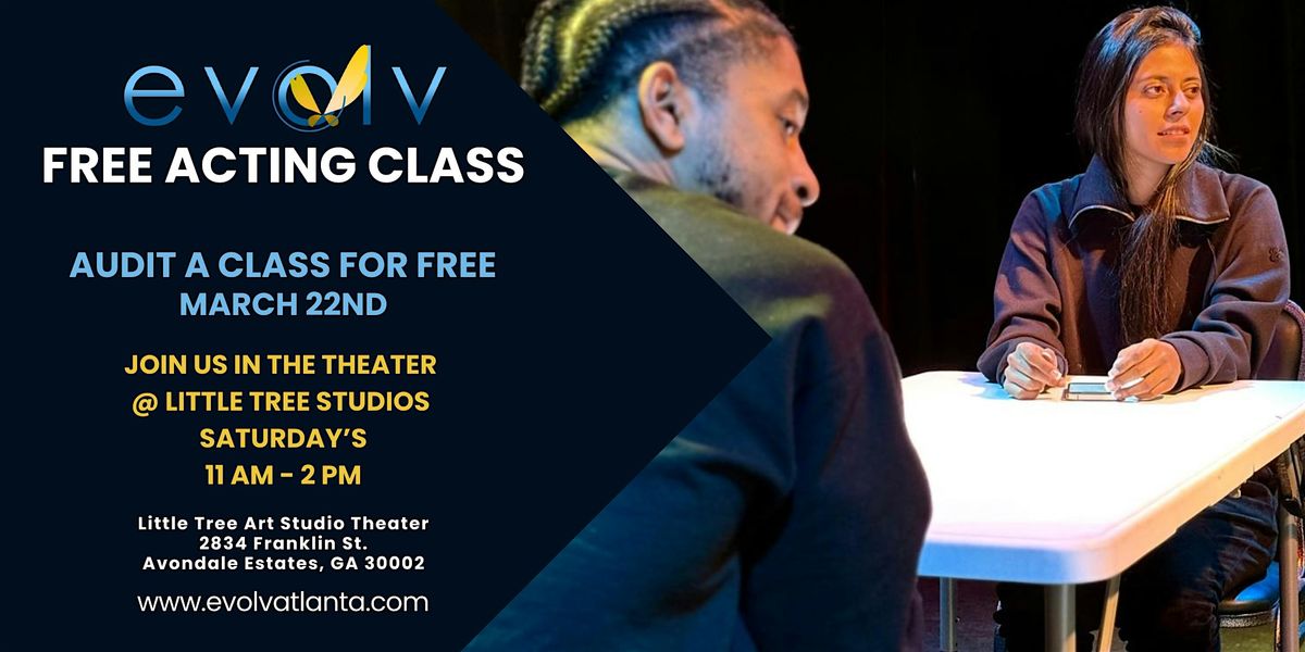 Free Acting Class w/Evolv Studios, 31 May | Event in Avondale Estates | AllEvents
