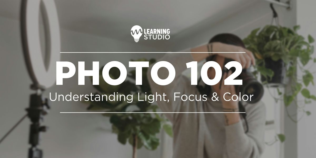 Photo 102 | Understanding Light, Focus & Color, 19 August | Event in Columbus | AllEvents