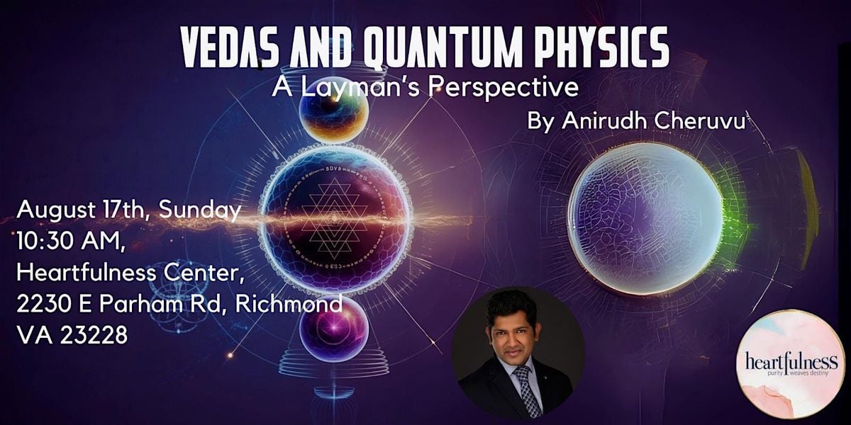 Vedas and Quantum Physics: A Layman's Perspective, 17 August | Event in Richmond | AllEvents