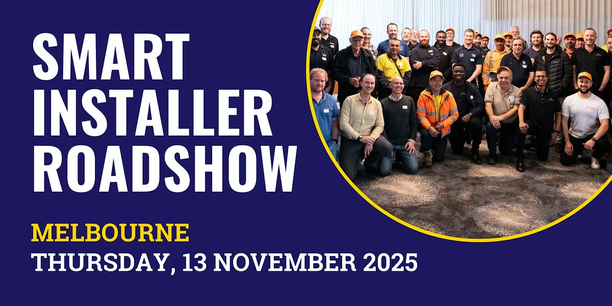 Smart Installer Roadshow | Melbourne, 13 November | Event in Craigieburn | AllEvents