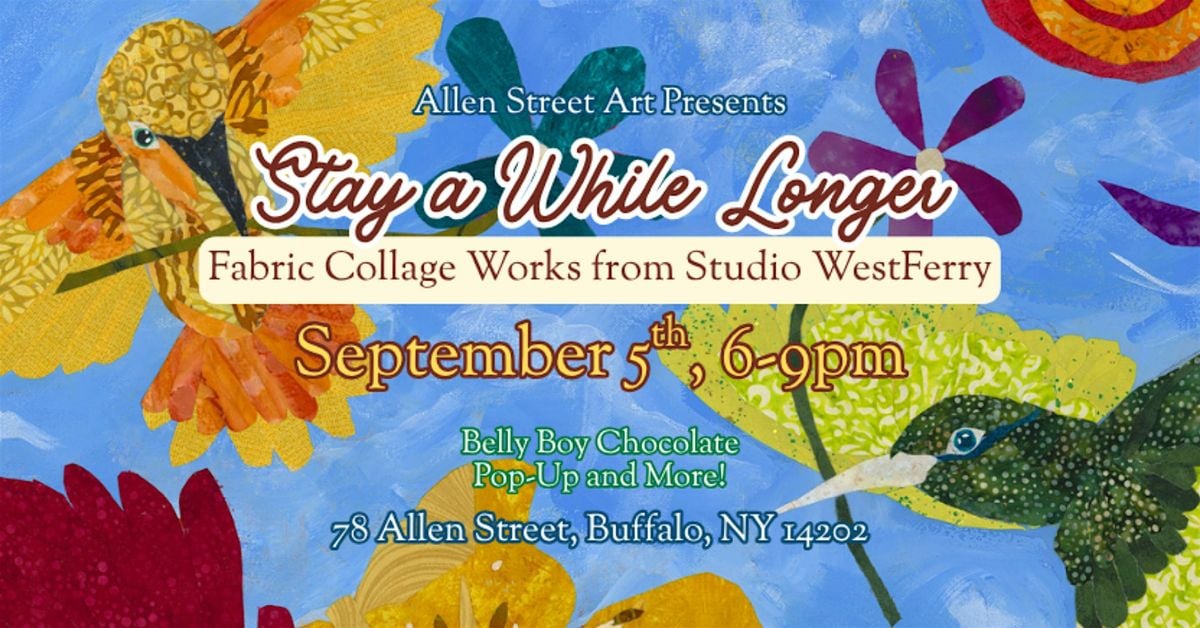 Stay A While Longer: Fabric Collage Works from Studio WestFerry, 5 September | Event in Buffalo | AllEvents