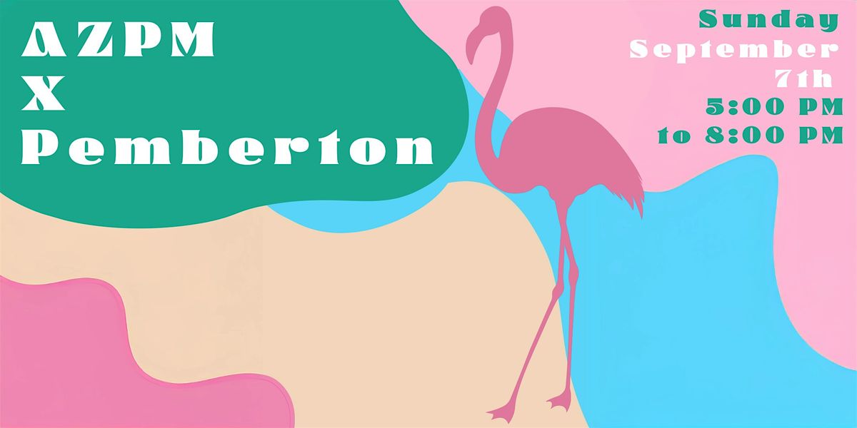 AZPM x The Pemberton, 7 September | Event in Phoenix | AllEvents
