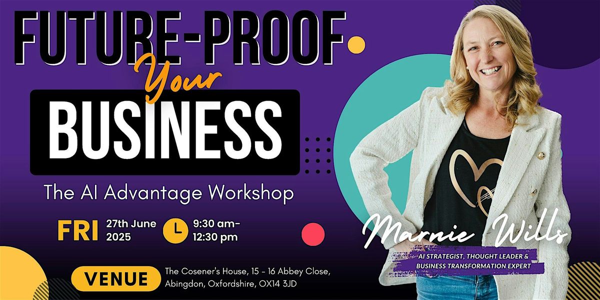 Future-Proof Your Business: The AI Advantage Workshop, 27 June | Event in Abingdon | AllEvents