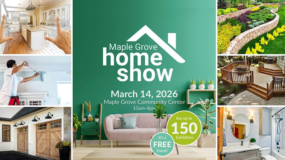 Maple Grove Home Show 2026, 14 March | Event in Maple Grove | AllEvents