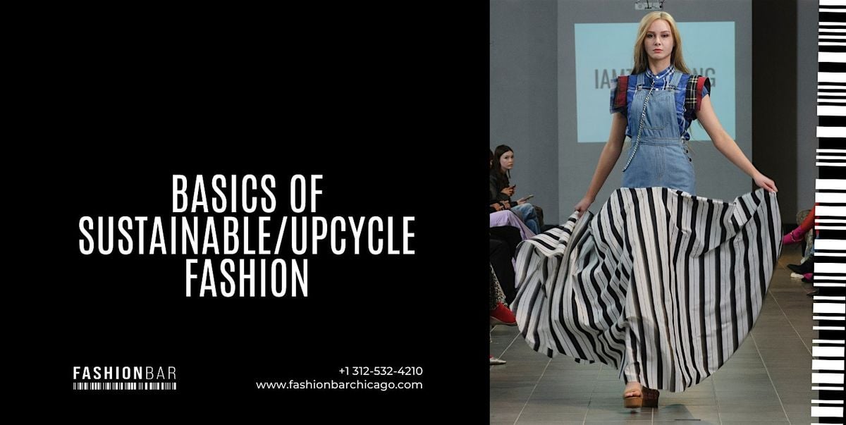 The Sustainable/Upcycle Fashion Basics 101 [Class] [March], 4 March | Event in Chicago | AllEvents