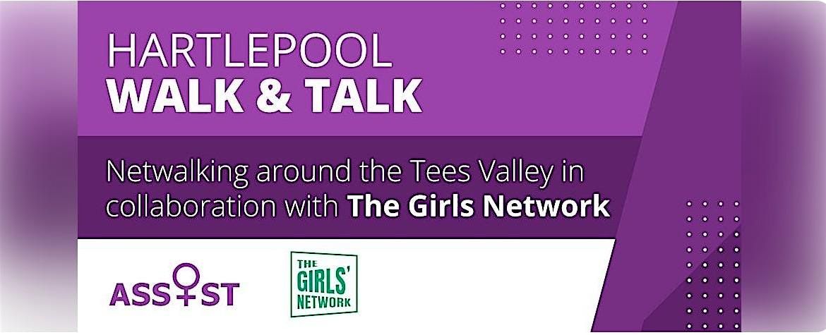 Walk & Talk with Assist and The Girls' Network; Hartlepool, 10 January | Event in Hartlepool | AllEvents