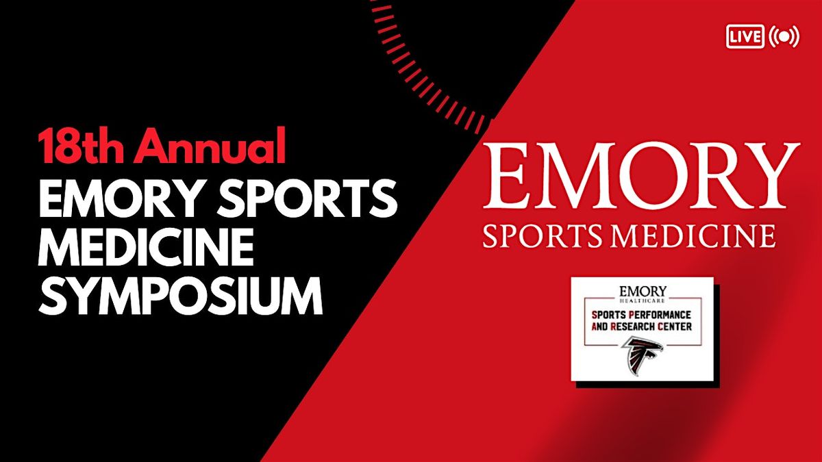 18th Annual Emory Sports Medicine Symposium  collaboration w/ Emory SPARC, 31 May | Online Event | AllEvents