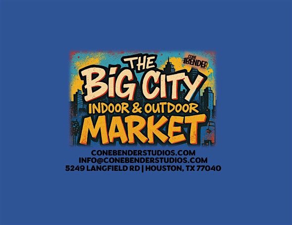 The Big City Indoor Outdoor Vendor Market | Event in Houston | AllEvents