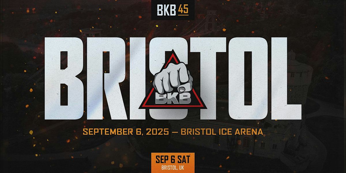 BKB 45 Bristol Brawl, 6 September | Event in Patchway | AllEvents