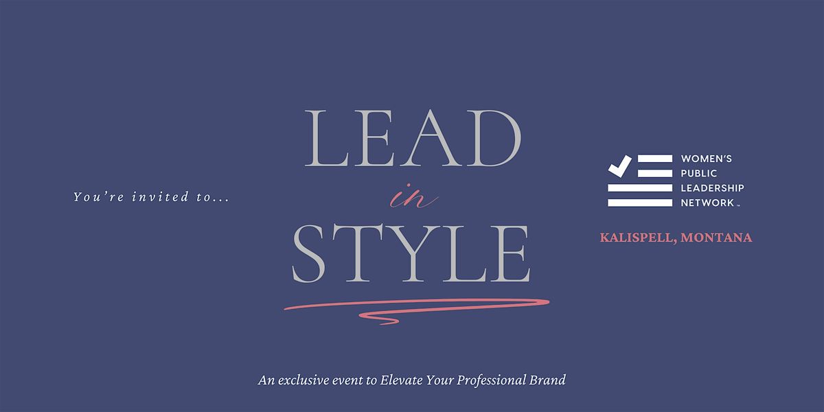 Lead in Style (Kalispell, MT), 20 May | AllEvents