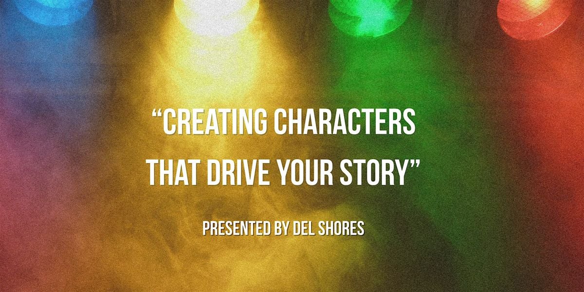 "Creating Characters That Drive Your Story" presented by Del Shores, 16 August | Event in Pensacola