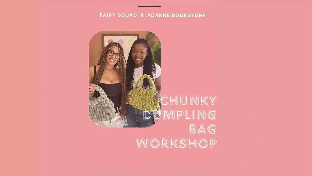 Chunky Mandu Bag Workshop, 24 May | Event in Brooklyn | AllEvents