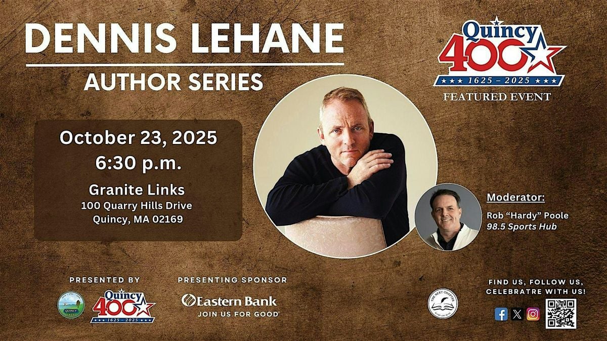 Dennis Lehane Lecture Series, 23 October | Event in Quincy | AllEvents