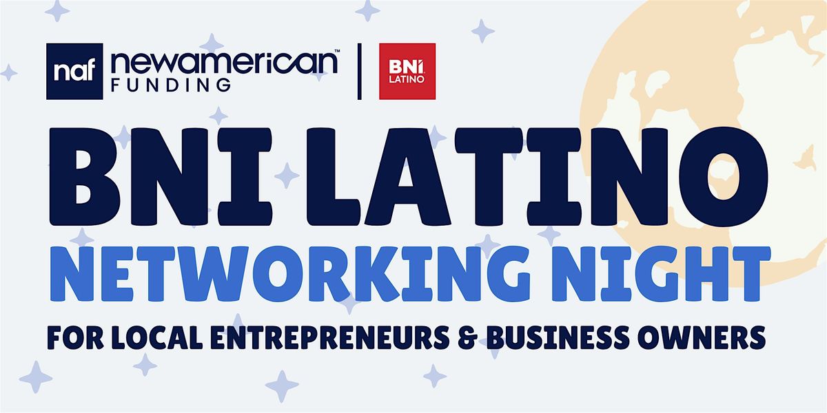 BNI Latino Networking Night, 14 August | Event in Walnut Creek | AllEvents