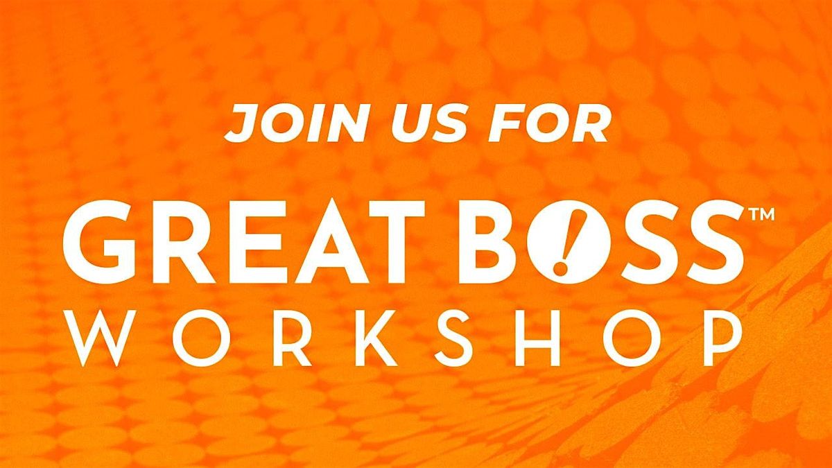Great Boss®️ Workshop – Cleveland, OH, 5 August | Event in Westlake | AllEvents