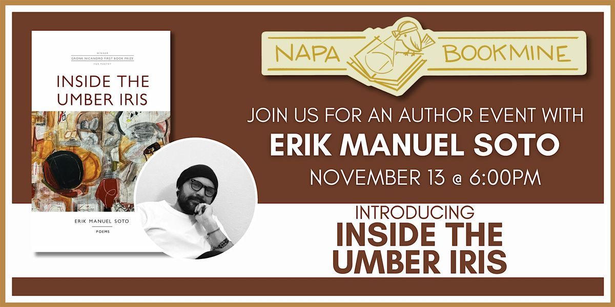 Author Event: Inside the Umber Iris by Erik Manuel Soto, 13 November | Event in Napa | AllEvents