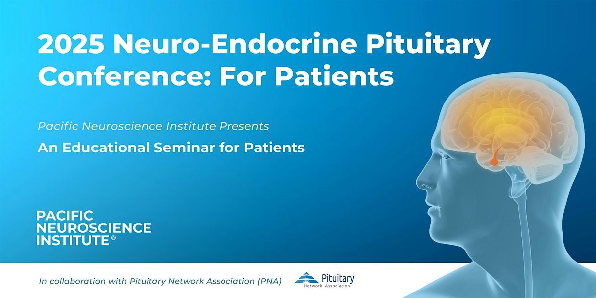 2025 Neuro-Endocrine Pituitary Conference: For Patients, 1 November | Event in Santa Monica | AllEvents