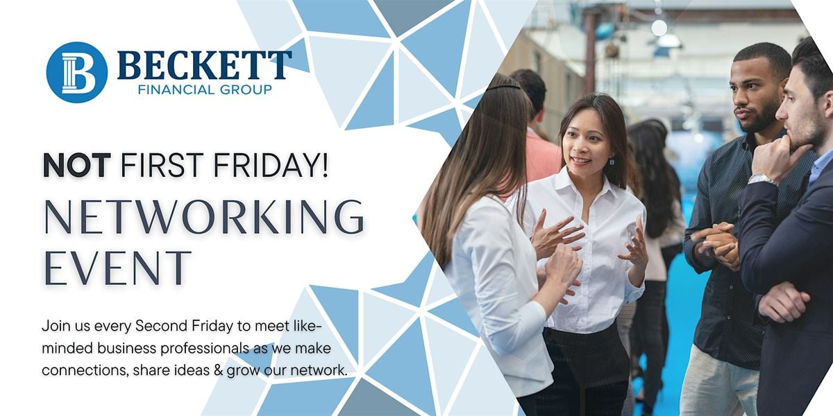 June Not First Friday Networking Hosted by Beckett Financial Group, 13 June | Event in West Columbia | AllEvents
