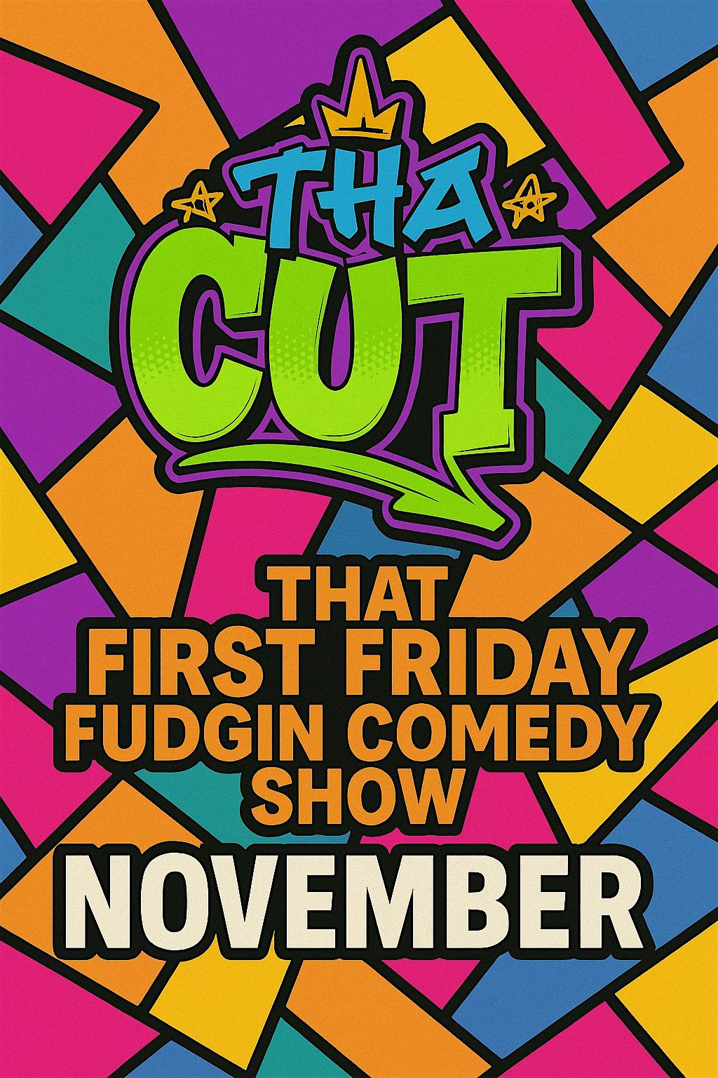ThaCutAZ | That First Friday Fudgin Comedy Show | NOVEMBER 7TH, 7 November | Event in Phoenix | AllEvents