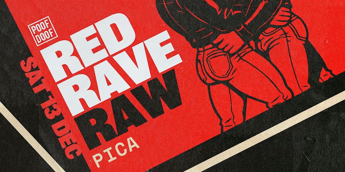 RED RAVE RAW at PICA - Sat 13th Dec 2025, PICA (Port Melbourne ...