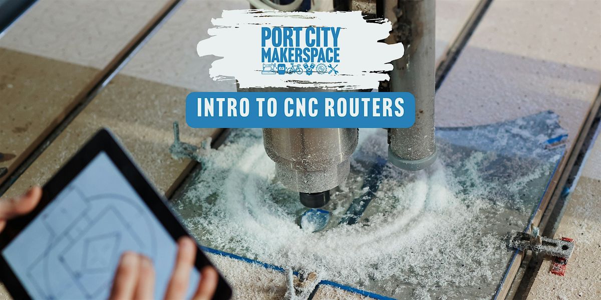 Intro to CNC Routers, 25 October | Event in Portsmouth | AllEvents