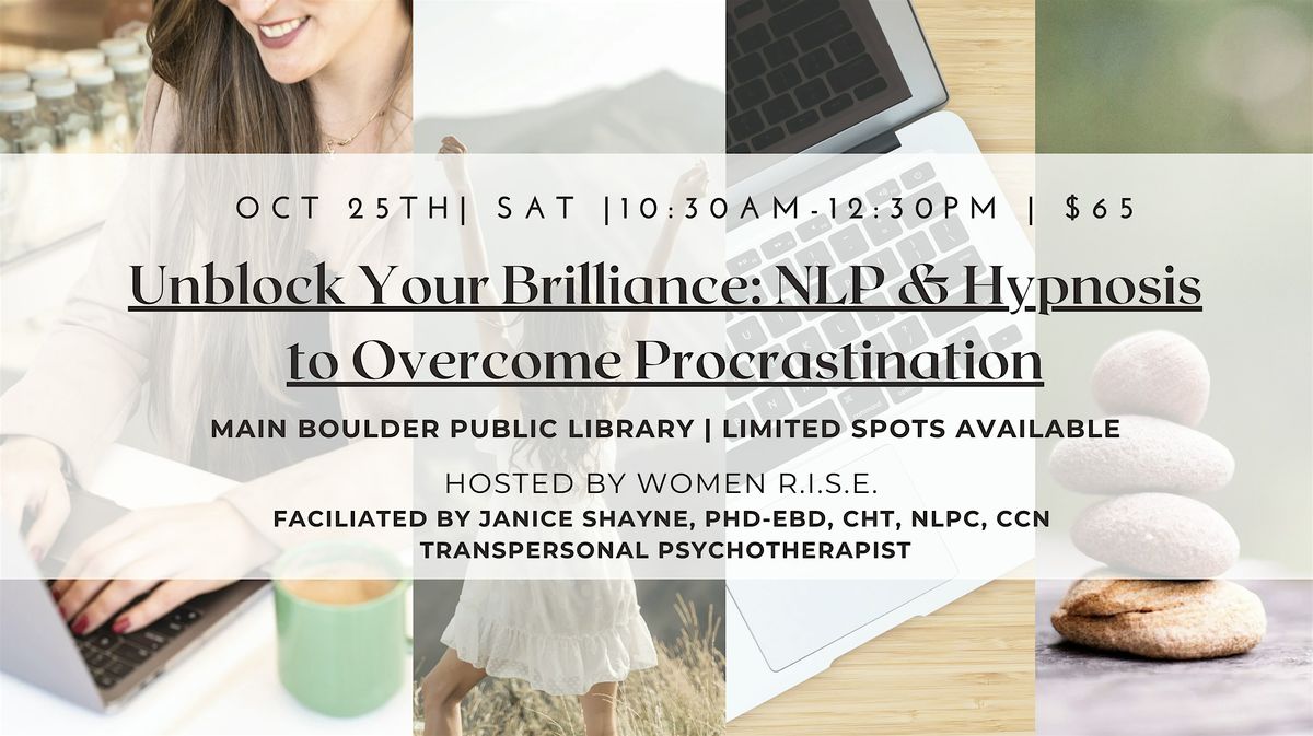 Unblock Your Brilliance: NLP & Hypnosis to Overcome Procrastination, 25 October | Event in Boulder | AllEvents