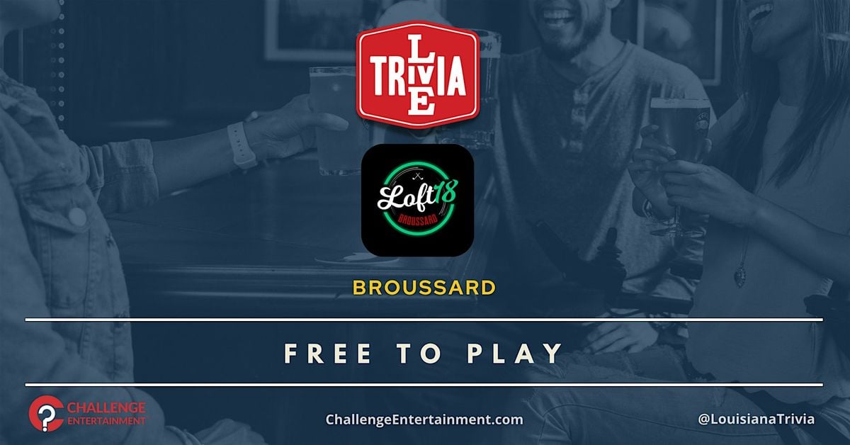 Weekly Live Trivia Nights at Loft 18, 6 August | Event in Broussard | AllEvents