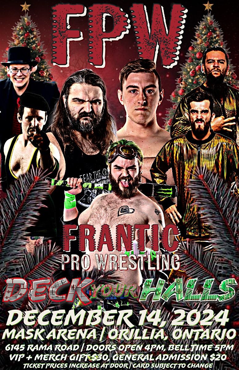 Frantic Pro Wrestling: Deck Your Halls, Mask Arena, Orillia, 14 ...