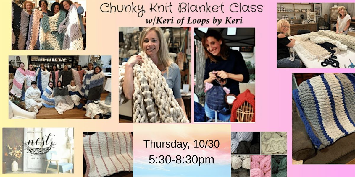 Chunky Knit Blanket Workshop w/Keri from Loops by Keri, 30 October | Event in Northport | AllEvents