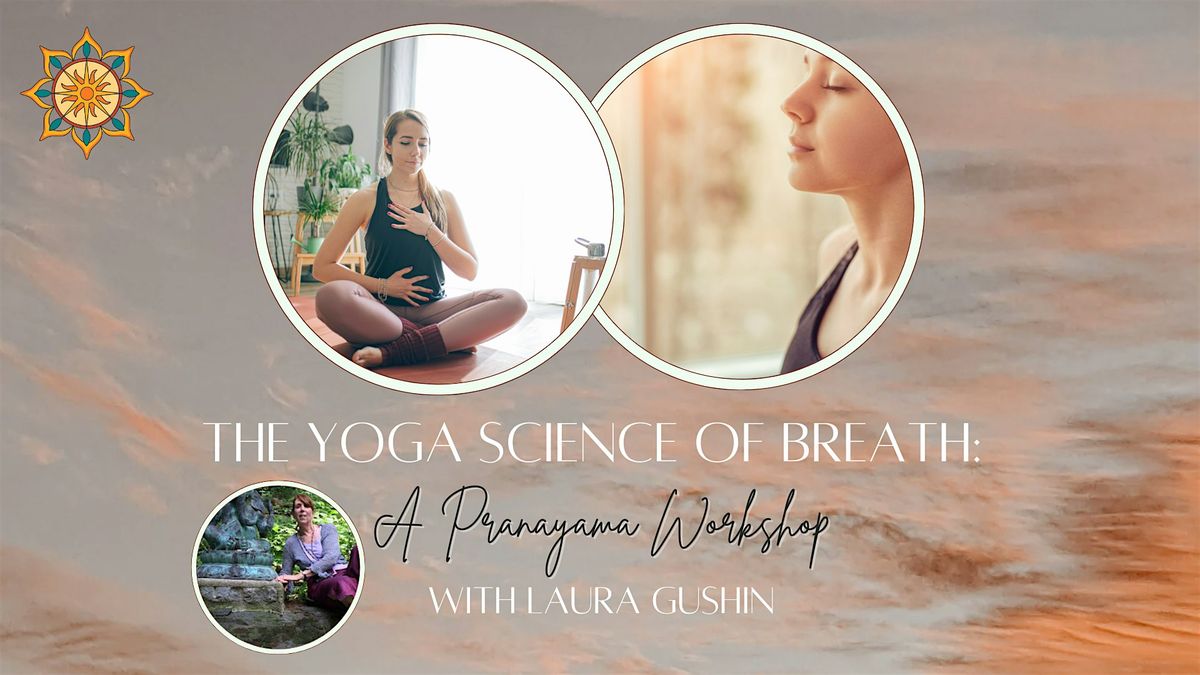 The Yoga Science of Breath: A Pranayama Workshop with Laura Gushin, 8 November | Event in Land O' Lakes | AllEvents