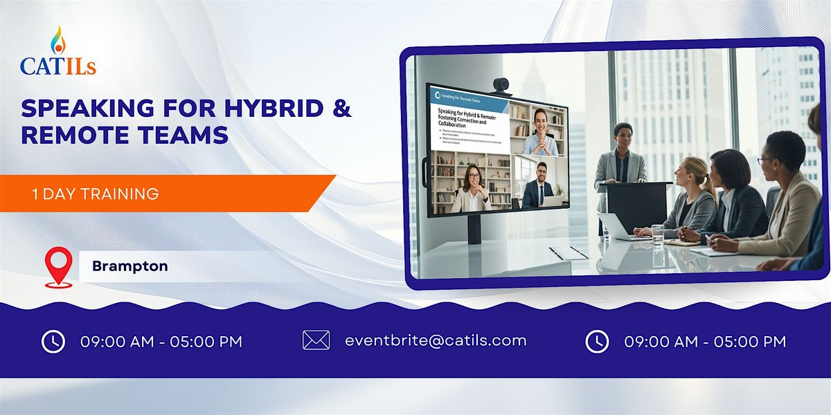 Speaking for Hybrid & Remote Teams: 1 Day Workshop in Brampton | Event in Brampton | AllEvents
