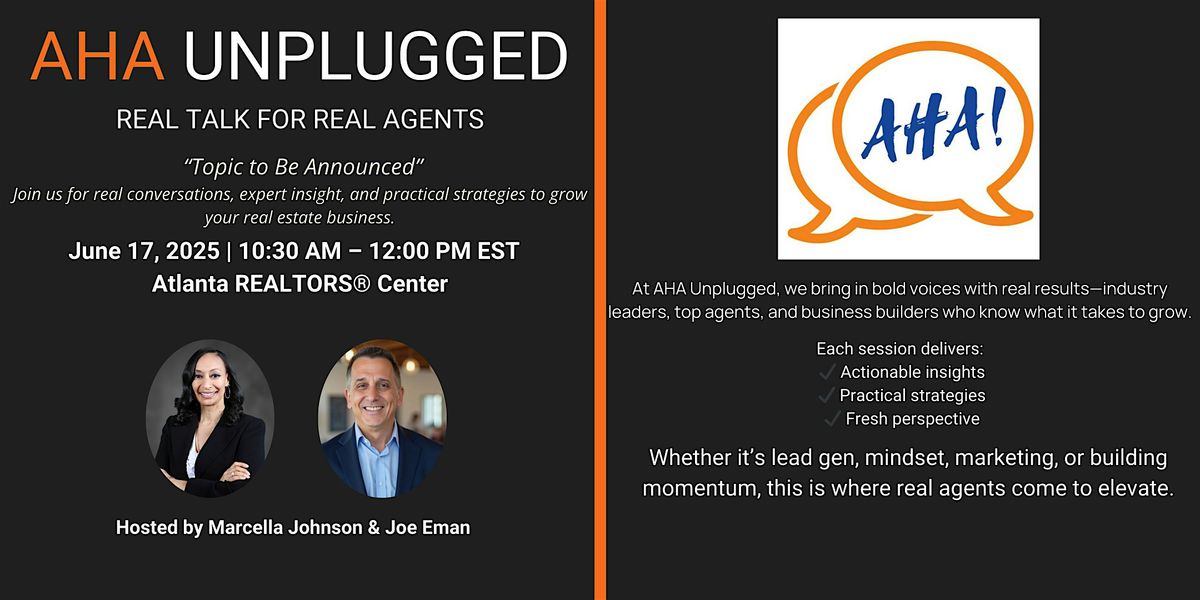 AHA Unplugged: Real Talk for Real Agents - June 17, 2025, 17 June | Event in Atlanta | AllEvents