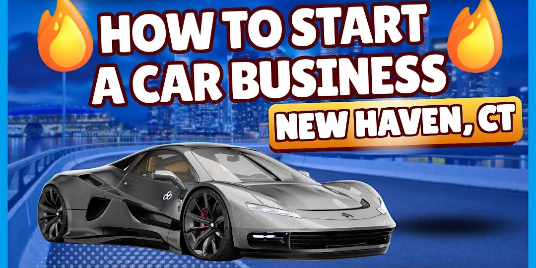 Build Your Own Car Show Business: Guide for New Haven Creators | Event in New Haven | AllEvents