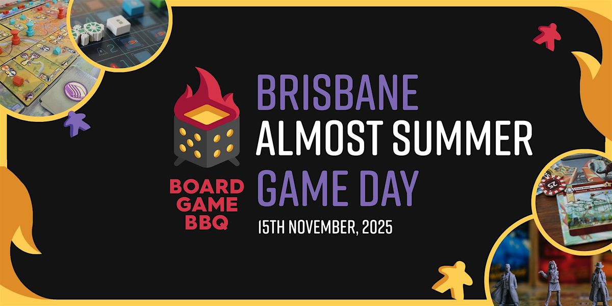 Board Game BBQ Brisbane Game Day Almost Summer 2025, 15 November | Event in Brisbane City | AllEvents