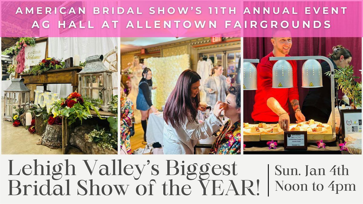 Lehigh Valley's Biggest Bridal Show of the Year at Allentown Fairgrounds, 4 January | Event in Allentown | AllEvents