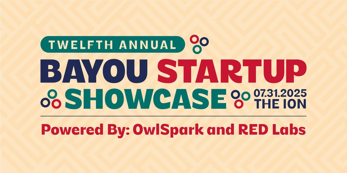 Twelfth Annual Bayou Startup Showcase | Event in Houston | AllEvents