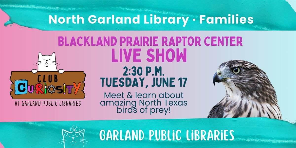 Live Raptors with Blackland Prairie Raptor Center @ North Garland Library, 17 June | Event in Garland | AllEvents
