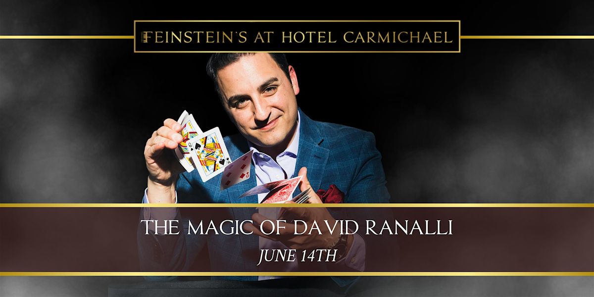THE MAGIC OF DAVID RANALLI, 14 June | Event in Carmel | AllEvents