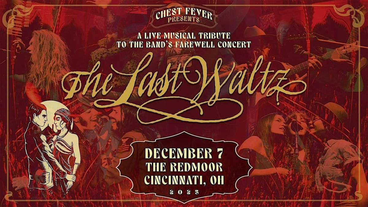 Chest Fever presents The Last Waltz, 7 December | Event in Cincinnati | AllEvents