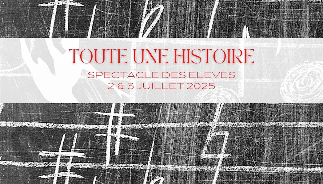 TOUTE UNE HISTOIRE / SPECTACLE DES ELEVES DU COLLEGE AMIRAL LEJEUNE 2025, 3 July | Event in Amiens | AllEvents