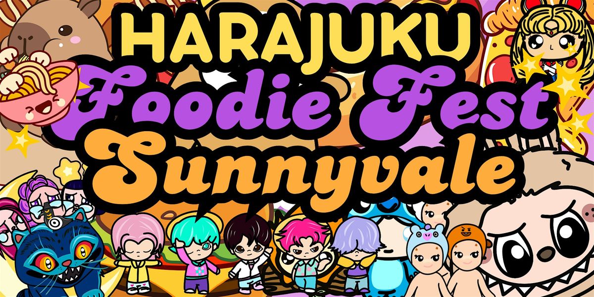 HARAJUKU Foodie Fest!, 20 September | Event in Sunnyvale | AllEvents
