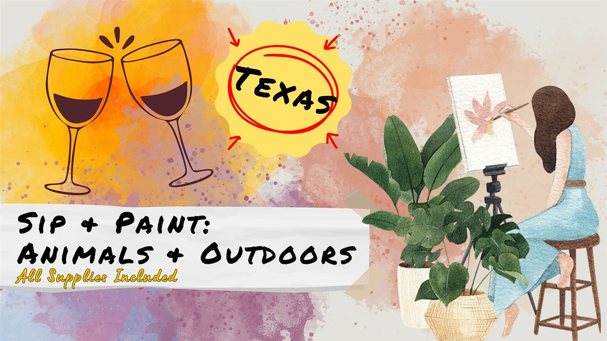 Sip & Paint: Animals & Outdoors **Texas** | Event in Godley | AllEvents