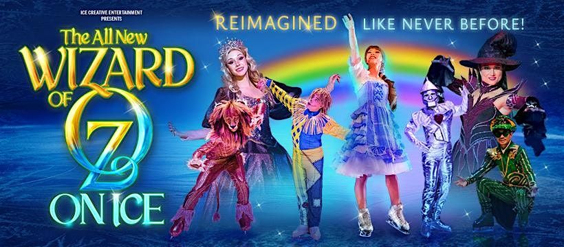 The ALL NEW Wizard of Oz On Ice, 21 February | Event in Havre de Grace | AllEvents