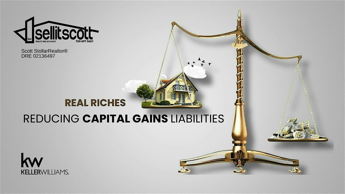 Real Estate Riches: Reducing Capital Gains Liabilities, 24 October | Event in Carlsbad | AllEvents