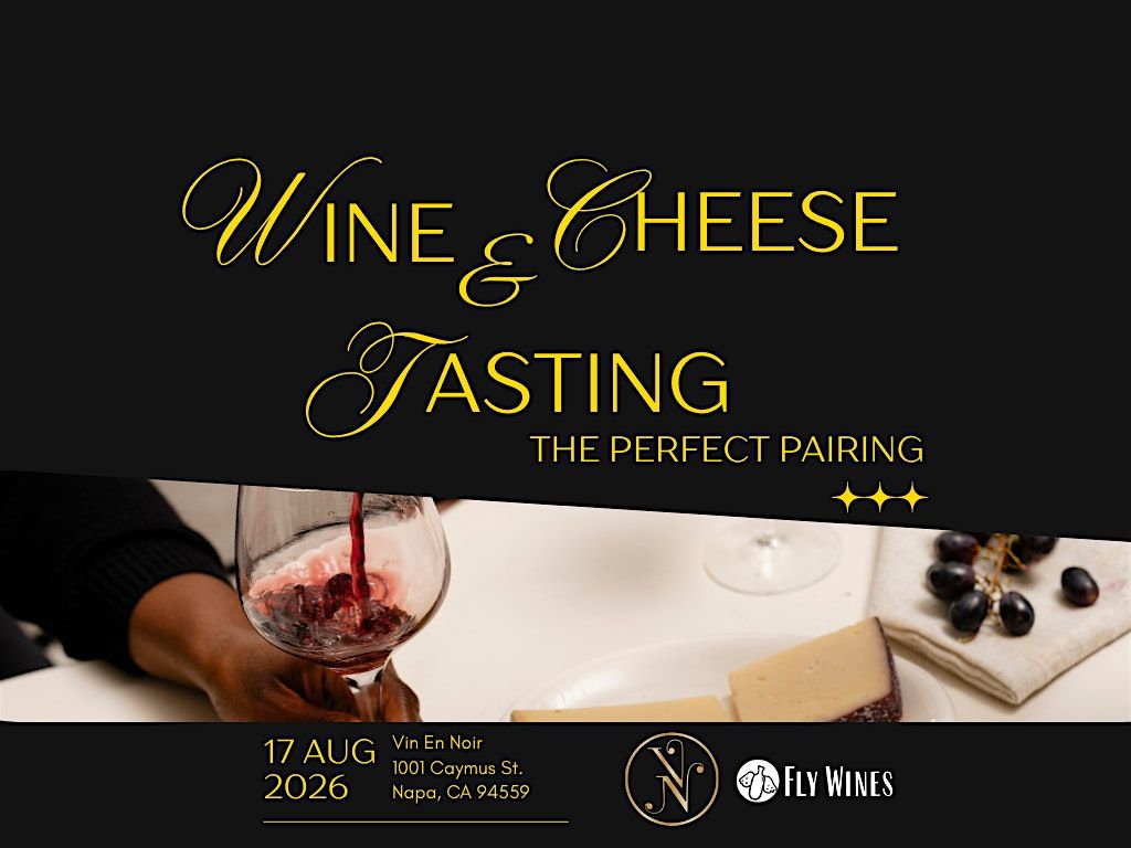 Wine & Cheese Tasting, 17 August | Event in Napa | AllEvents