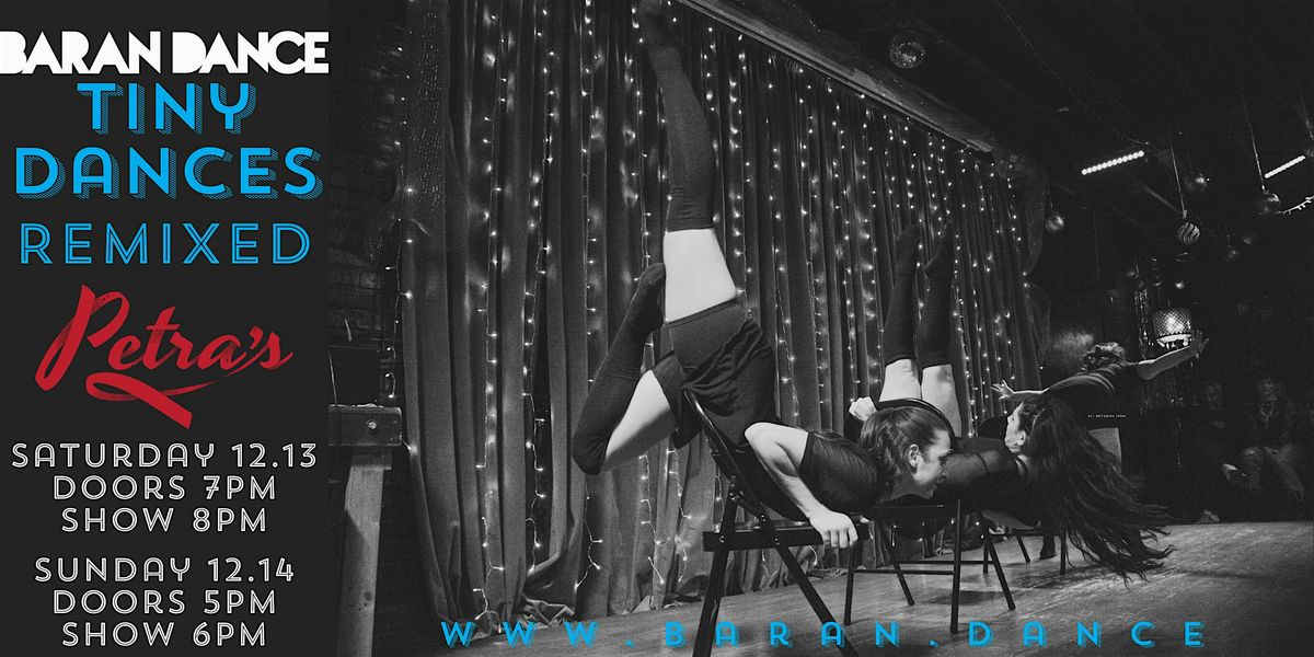 Baran Dance | TINY DANCES: REMIXED - Two Nights!, 13 December | Event in Charlotte | AllEvents